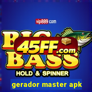 gerador master apk